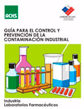 Guía para el control y prevención de la contaminación industrial: Industria Laboratorios Farmacéuticos