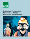 Equipos de protección personal en minas metálicas subterráneas