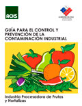 Guía para el control y prevención de la contaminación industrial: industria procesadora de frutas y hortalizas