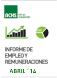 Informe de Empleo y Remuneraciones ACHS abril 2014 Informe de Empleo y Remuneraciones ACHS abril 2014