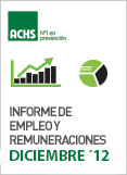 Informe de Empleo y Remuneraciones ACHS Diciembre 2012 Informe de Empleo y Remuneraciones ACHS Diciembre 2012